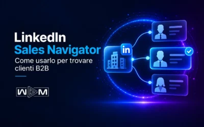 LinkedIn Sales Navigator: come usarlo per trovare clienti B2B